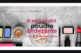 10 meilleurs choix poudre bronzante pour tous les teints de peau