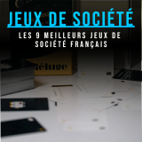 Les 9 meilleurs jeux de société français